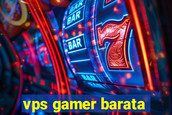 vps gamer barata